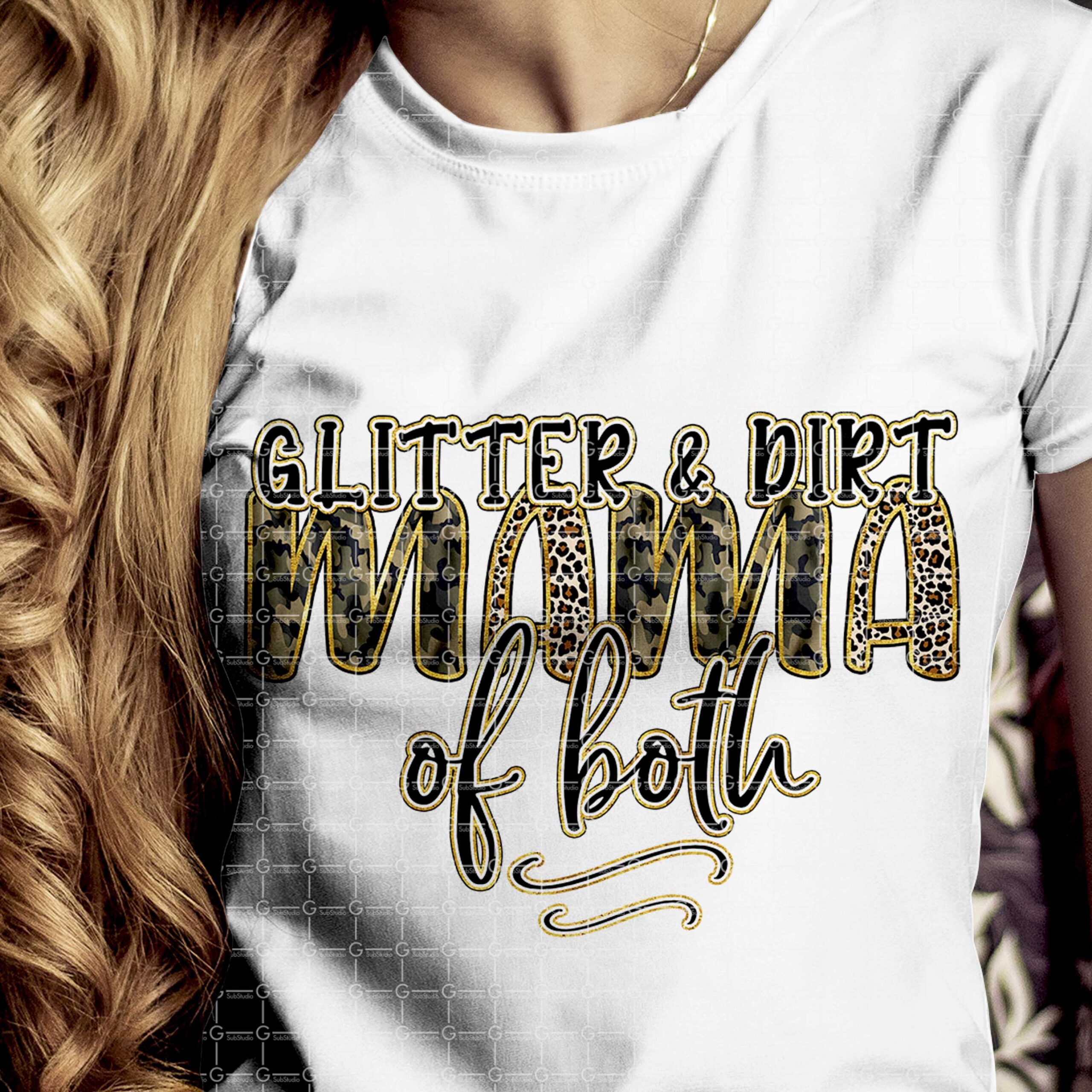 Glitter and dirt mom of both png, mama of both sublimation download