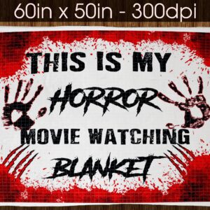 This Is My Horror Movie Watching Blanket Sublimation design download