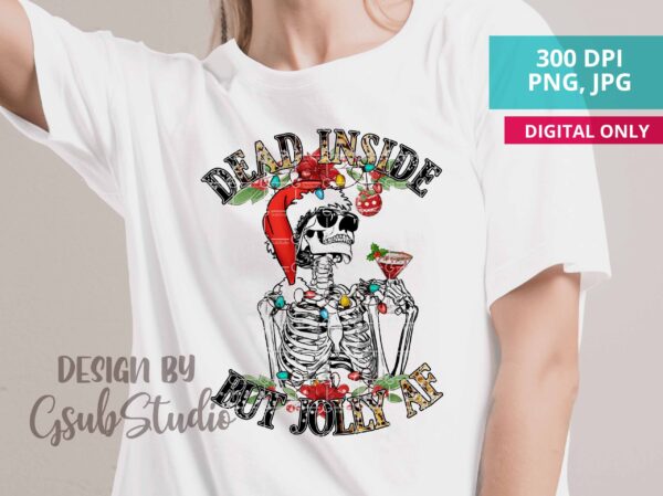 Dead Inside But Christmas PNG Christmas Skeleton Christmas